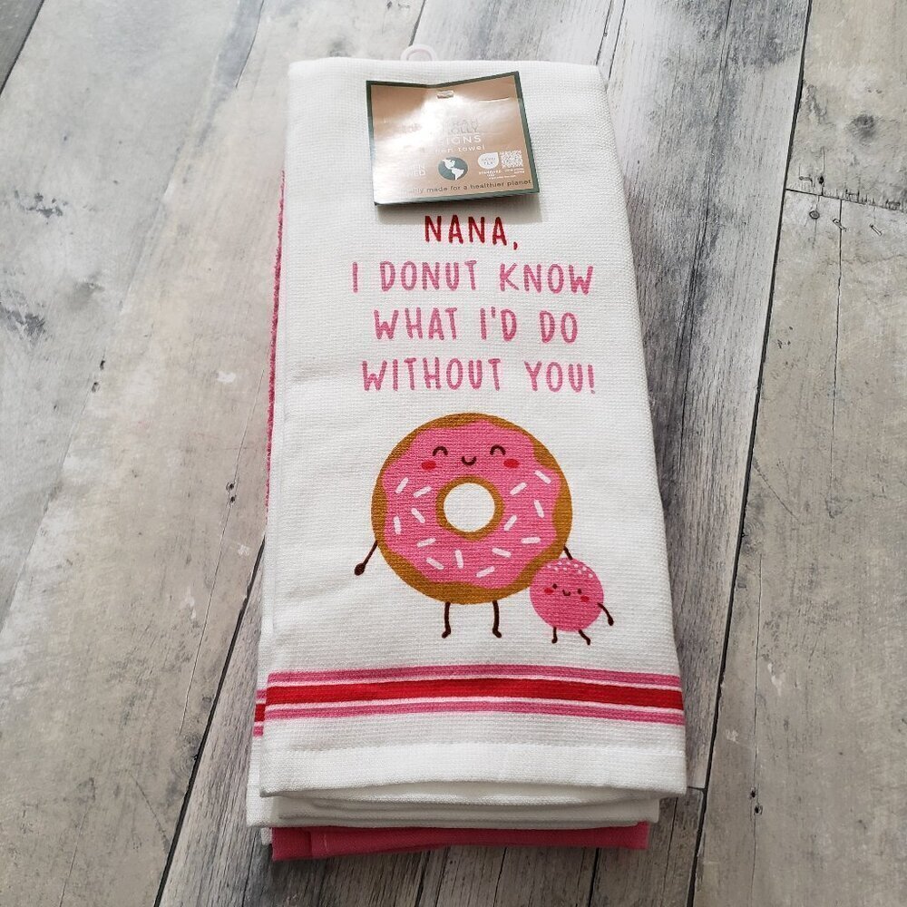 NWT - Nana I Donut Know What I'd Do Without You Set of 3 Kitchen Towels